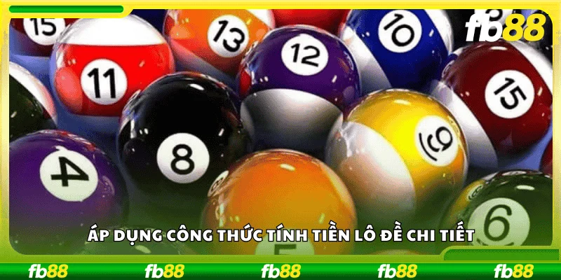 Áp dụng công thức tính tiền lô đề chi tiết 