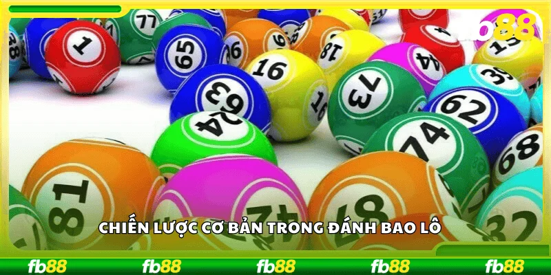 Chiến lược cơ bản trong đánh bao lô